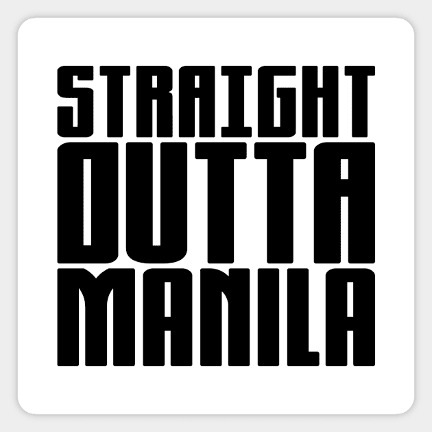 Straight Outta Manila Magnet by colorsplash